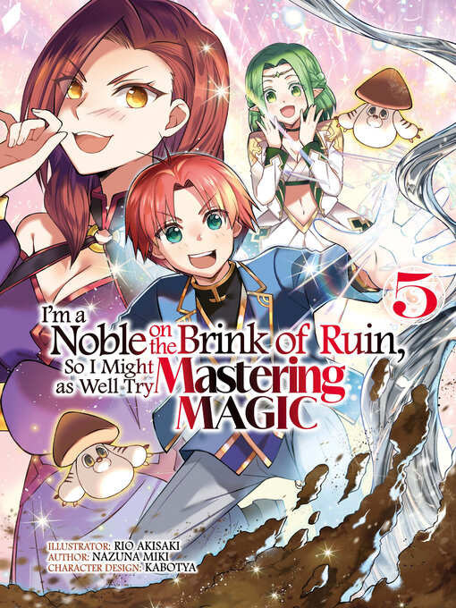 Title details for I'm a Noble on the Brink of Ruin, So I Might as Well Try Mastering Magic (Manga) by Nazuna Miki - Available